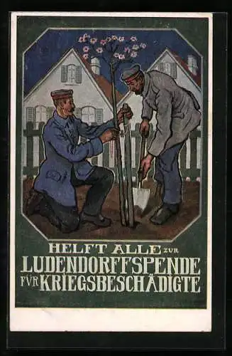 AK Helft alle zur Ludendorffspende für Kriegsbeschädigte, Veteranen pflanzen Baum