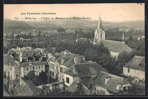 AK Bétharram, Les Pyrénées Illustrées, L`Eglise de Montaut et la Maison Navarre