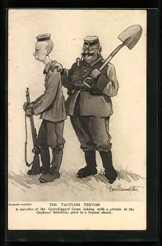 Künstler-AK The Tactless Teuton, Propaganda Entente