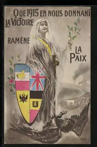 Künstler-AK Que 1915 en nous Donnani la Victoire, Rmène La Paix, Propaganda Entente