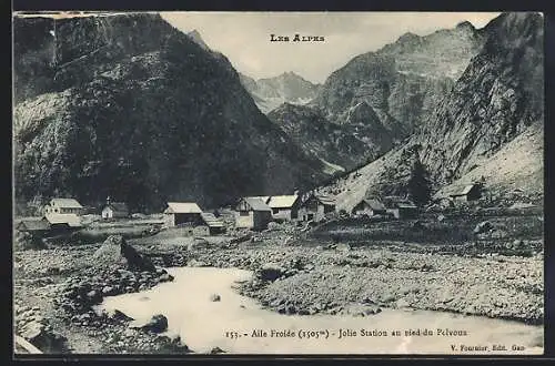 AK Aile Froide /Alpes, Jolie Station au pied du Pelvoux