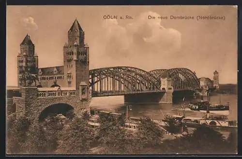 AK Köln a. Rh., Neue Dombrücke