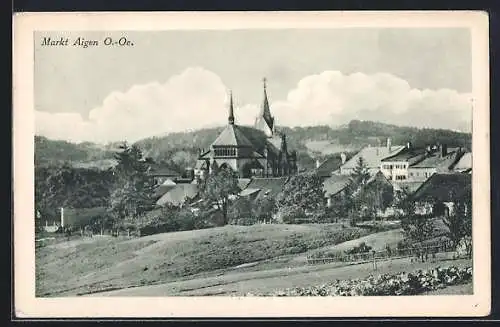 AK Aigen /O.-Oe., Ortsansicht mit Kirche