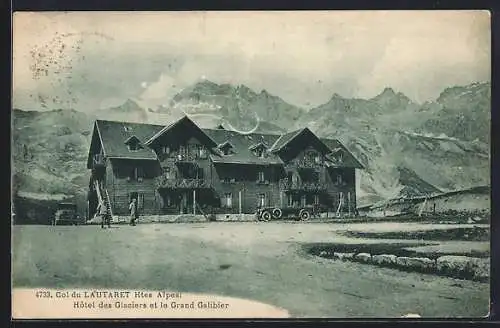 AK Col du Lautaret, Hotel des Glaciers et le Grand Galibier