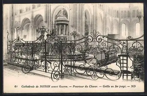 AK Noyon, La Cathédrale, Portour du Choeur, grille en fer forgé