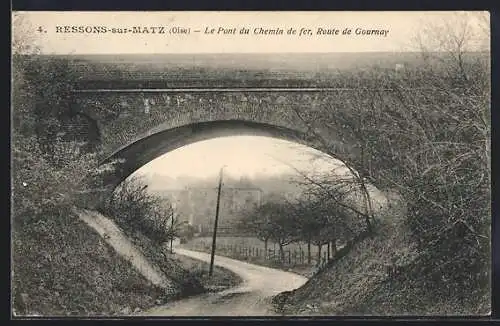 AK Ressons-sur-Matz, Le Pont du Chemin de fer, Route de Gournay