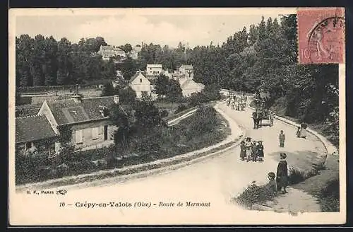 AK Crépy-en-Valois /Oise, Route de Mermont