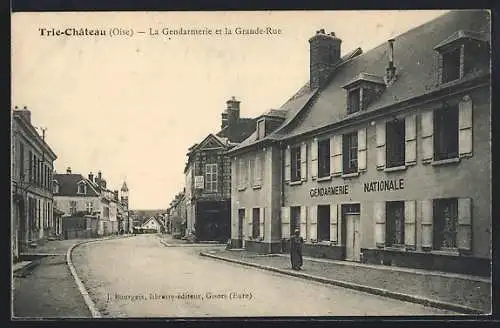 AK Trie-Château, La Gendarmerie et la Grande-Rue