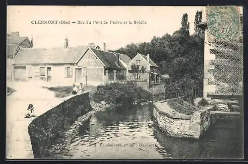 AK Clermont /Oise, Rue du Pont de Pierre et la Brêche