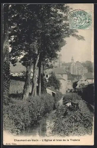 AK Chaumont-en-Vexin, L`Eglise et bras de la Troesne