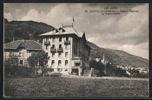 AK Aiguilles, Station Estivale, Le Grand Hotel