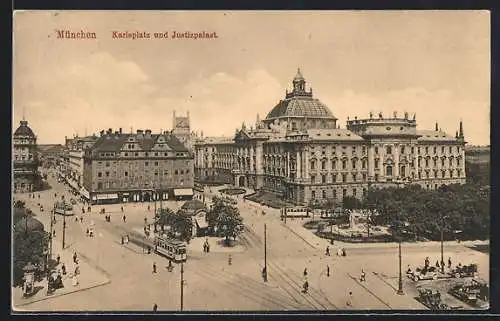 AK München, Karlsplatz und Justizpalast mit Strassenbahn