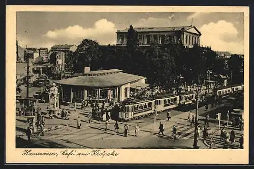 AK Hannover, Cafe am Kröpcke mit Strassenbahn