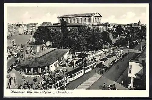 AK Hannover, Blick auf das Café am Kröpcke und Opernhaus, Strassenbahn