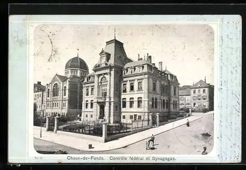 AK Chaux-de-Fonds, Controle fédéral et Synagogue, Synagoge