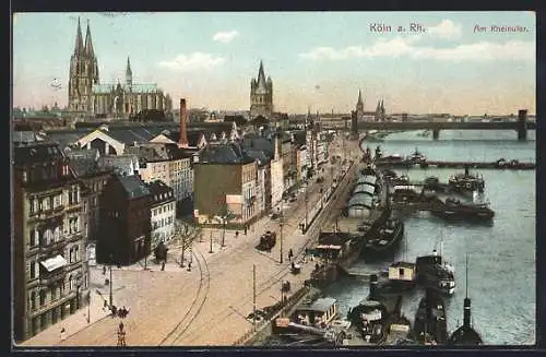 AK Köln a. Rh., Am Rheinufer mit Strassenbahn