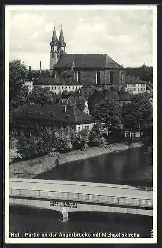 AK Hof, Partie an der Angerbrücke mit Michaeliskirche