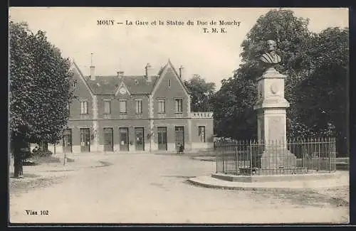 AK Mouy, La Gare et la Statue du Duc de Mouchy