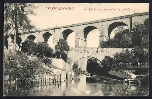 AK Luxembourg, Le Viaduc au Grund et la Schlés