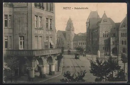 AK Metz, Bahnhostrasse mit Strassenbahnen