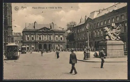 AK Metz, Place d`Armes et l`Hôtel de Ville, Strassenbahn