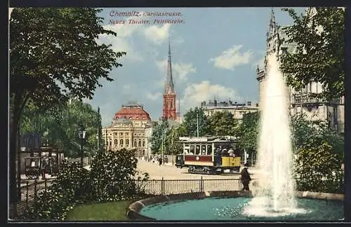 AK Chemnitz, Carolastrasse, Neues Theater, Petrikirche, mit Strassenbahn