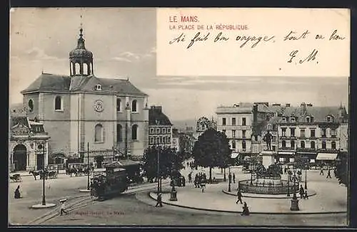 AK Le Mans, La Place de la République, Strassenbahn