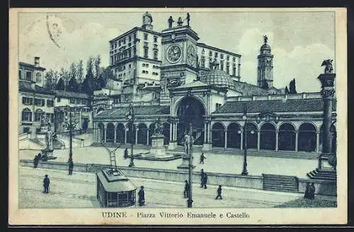 AK Udine, Piazza Vittorio Emanuele e Castillo