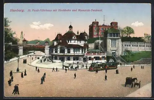 AK Hamburg-St. Pauli, Fährhaus mit Hochbahn und Bismarck-Denkmal, Strassenbahn