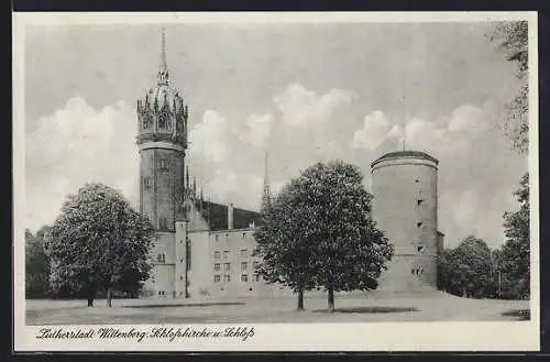 AK Wittenberg / Lutherstadt, Schlosskirche und Schloss