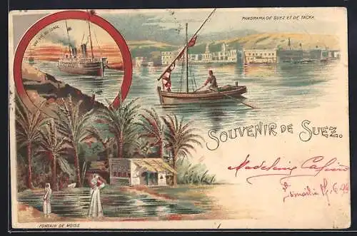 Lithographie Suez, Panorama de Suez et de Tacka, Une vue du Canal, Fontain de Moise