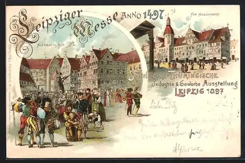 Lithographie Leipzig, Sächsisch-Thüringische Industrie & Gewerbe-Ausstellung 1897, Leipziger Messe anno 1497, Naschmarkt