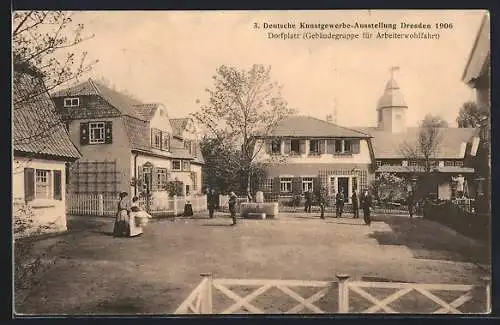 AK Dresden, 3. Deutsche Kunstgewerbe-Ausstellung 1906, Dorfplatz