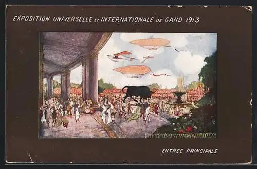 Künstler-AK Gand, Exposition Universelle et Internationale 1913, Entree Principale, Zeppelin-Luftschiff