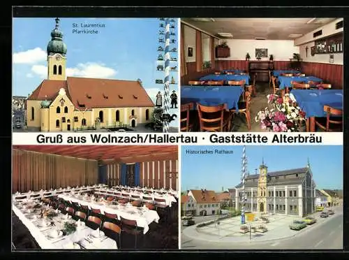 AK Wolnzach-Markt, Gaststätte Alterbräu der Fam. Wiesenberger mit Innenansichten, St. Laurentius Pfarrkirche