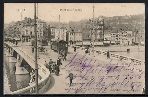 AK Liége, Pont des Arches mit Strassenbahn