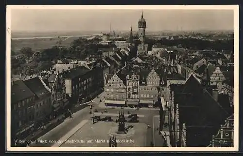 AK Wittenberg / Lutherstadt, Blick von der Stadtkirche auf Markt u. Schlosskirche