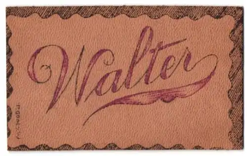 Leder-AK Der Name Walter