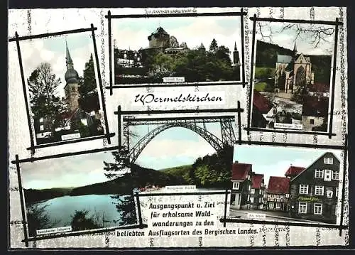 AK Wermelskirchen, Schloss Burg, Stadtkirche, Remscheider Talsperre, Müngstener Brücke, Altenberger Dom