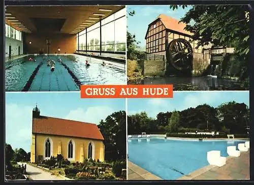 AK Hude / Oldenburg, Ansichten aus der Ortschaft mit Wassermühle und Schwimmbad