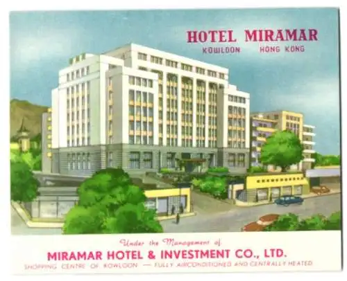 Kofferaufkleber Kowloon /Hong Kong, Hotel Miramar, Miramar Hotel & Investment Co. Ltd.