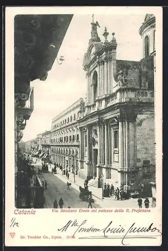 AK Catania, Via Stesicoro Etnea col palazzo della R. Prefettura