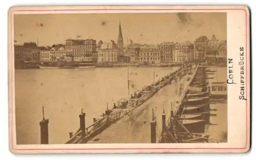 Fotografie unbekannter Fotograf, Ansicht Köln - Coeln, Schiffbrücke mit Blick zur Innenstadt