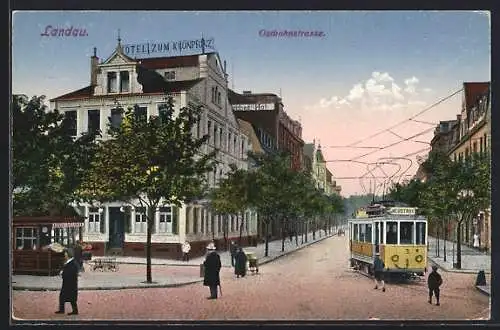 AK Landau, Hotel zum Kronprinzen und Strassenbahn in der Ostbahnstrasse