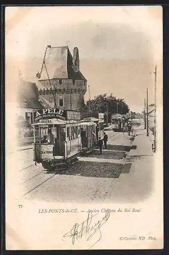 AK Les-Ponts, Ancien Chateau du Roi René mit Strassenbahn