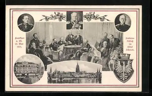 AK Frankfurt, Hotel Schwan, Friedensschluss der Reichseinigungskriege am 10.5.1871 im Hotel