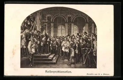 AK Versailles, Kaiser Wilhelm I. bei der Kaiserproklamation 1871, Vers von Goethe