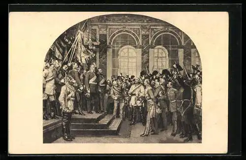 AK Kaiserproklamation von Kaiser Wilhelm I. zu Versailles, 1871