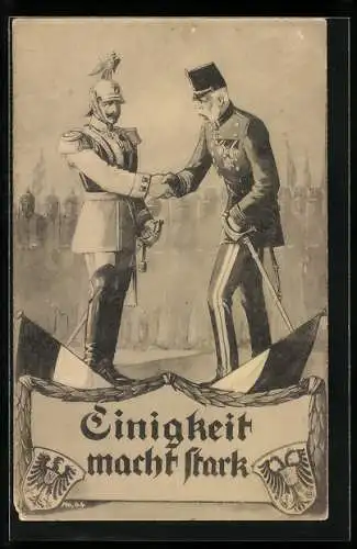 AK Einigkeit macht stark, Kaiser Franz Josef I. von Österreich und Kaiser Wilhelm II. beim Handschlag