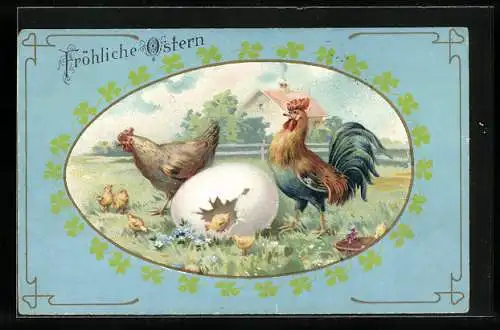 AK Fröhliche Ostern, Hahn und Henne mit Küken, die aus einem riesigen Ei ausgeschlüpft sind